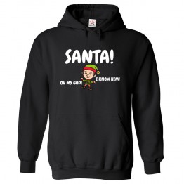 Santa Oh My God I Know Him Cartoon Unisex Classic Kids and Adults Pullover Hooded Sweatshirt